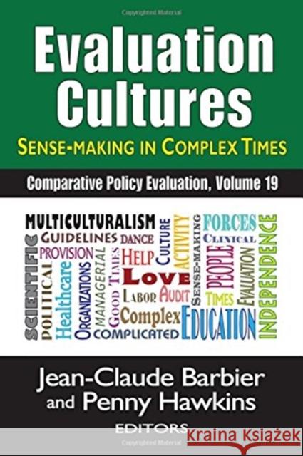 Evaluation Cultures: Sense-Making in Complex Times Jan-Eric Furubo Jean-Claude Barbier 9781138509870 Routledge
