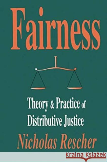 Fairness: Theory & Practice of Distributive Justice Rescher, Nicholas 9781138509993 Routledge