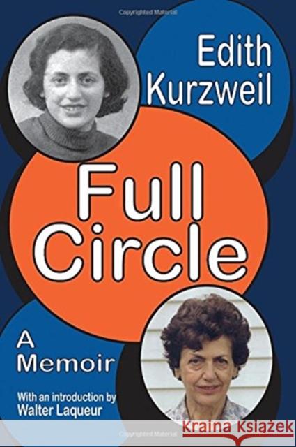Full Circle: A Memoir Edith Kurzweil 9781138510272 Routledge