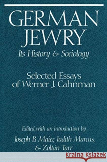 German Jewry: Its History and Sociology Maier, Joseph B. 9781138510357