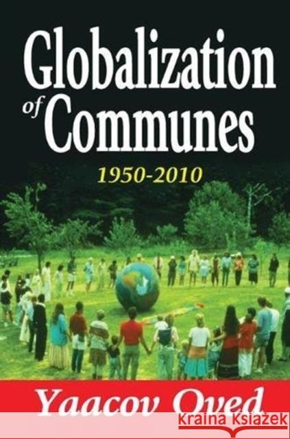 Globalization of Communes: 1950-2010 Yaacov Oved 9781138510388 Routledge