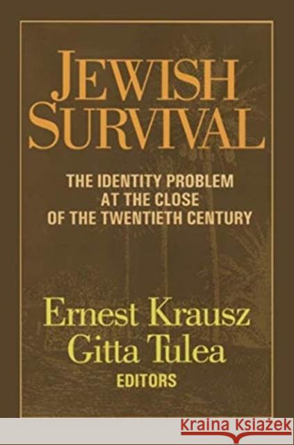 Jewish Survival: The Identity Problem at the Close of the 20th Century Ernest Krausz   9781138511262