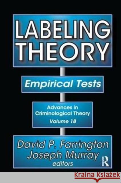 Labeling Theory: Empirical Tests Joseph Murray 9781138511477 Routledge