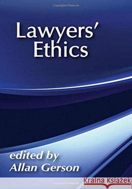 Lawyers' Ethics: Contemporary Dilemmas Gerson, Allan 9781138511590 Routledge