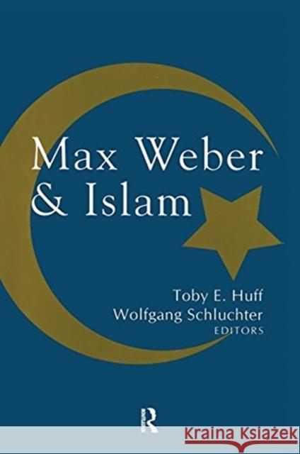 Max Weber and Islam Wolfgang Schluchter 9781138511934 Routledge