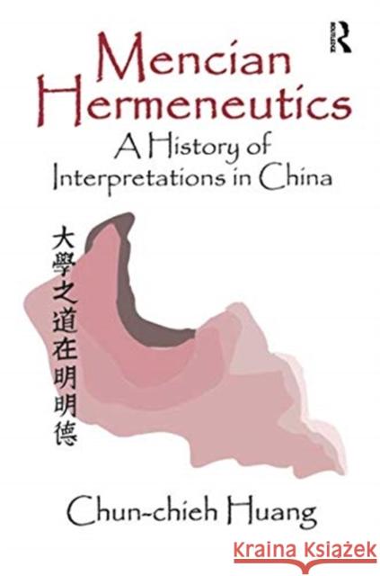 Mencian Hermeneutics Chun-Chieh Huang 9781138512078