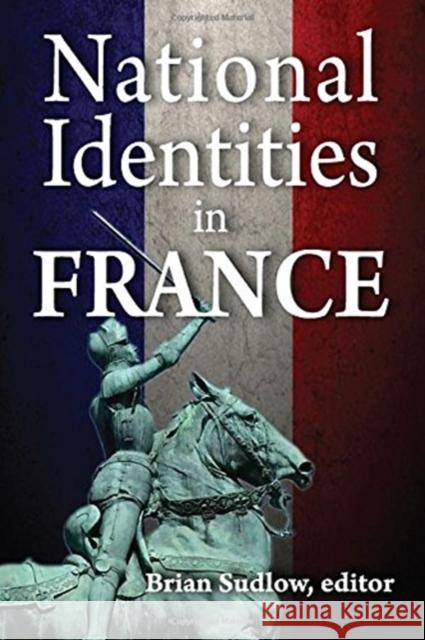 National Identities in France Brian Sudlow 9781138512481 Routledge