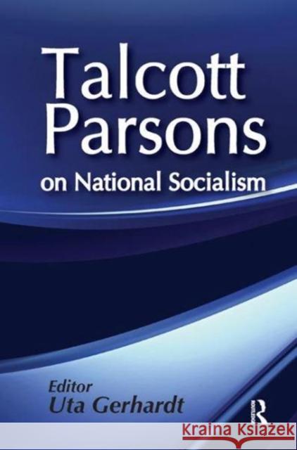 Talcott Parsons on National Socialism Parsons, Talcott 9781138512733
