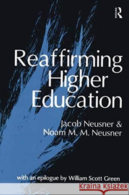 Reaffirming Higher Education Noam Neusner   9781138513945 Routledge