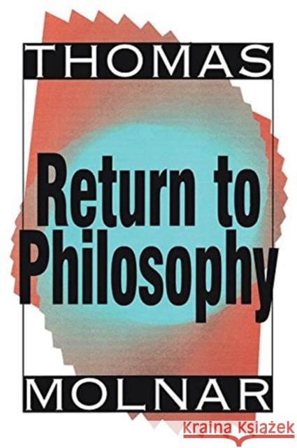 Return to Philosophy Laszlo Zsolnai Thomas Molnar  9781138514164 Routledge