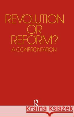 Revolution or Reform?: A Confrontation Marcuse, Herbert 9781138514201 Taylor & Francis Ltd