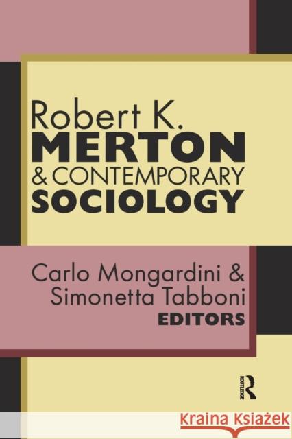 Robert K. Merton and Contemporary Sociology Carlo Mongardini 9781138514256
