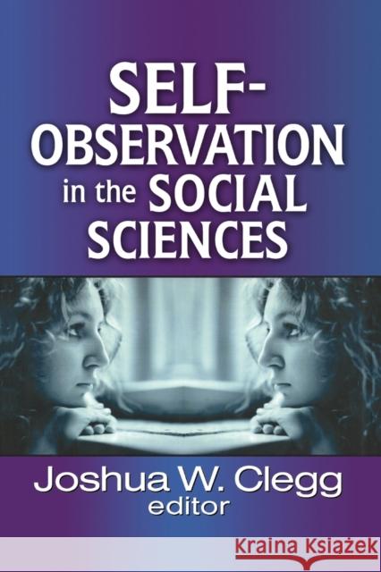 Self-Observation in the Social Sciences Joshua W. Clegg 9781138514478 Routledge