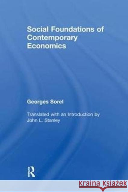 Social Foundations of Contemporary Economics Sorel, Georges 9781138514669