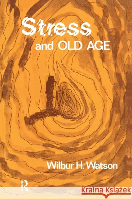 Stress and Old Age: A Case Study of Black Aging and Transplantation Shock Watson, Wilbur 9781138515079