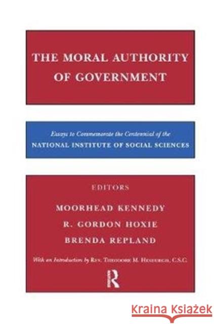 The Moral Authority of Government Henry Barbera R. Hoxie 9781138516373