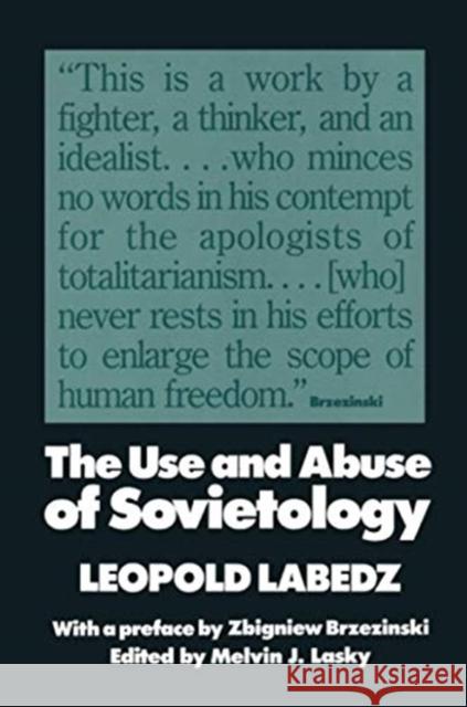 The Use and Abuse of Sovietology Leopold Labedz 9781138517097