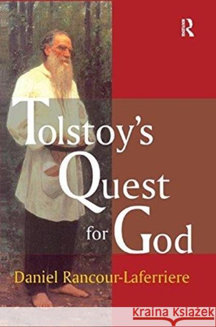 Tolstoy's Quest for God Daniel Rancour-Laferriere 9781138517349 Routledge