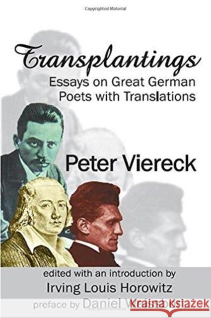 Transplantings: Essays on Great German Poets with Translations Peter Viereck 9781138517462 Routledge