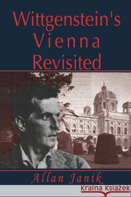 Wittgenstein's Vienna Revisited Allan Janik   9781138517998