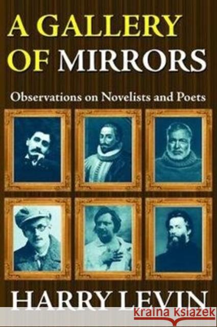 A Gallery of Mirrors: Observations on Novelists and Poets T. Tregear Harry Levin 9781138518209 Routledge