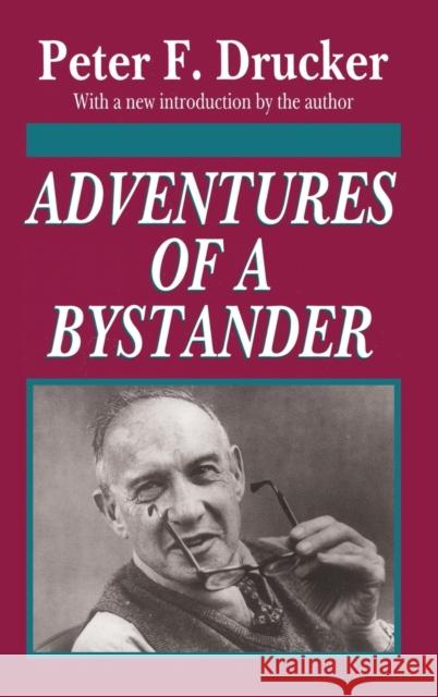 Adventures of a Bystander Peter Drucker 9781138518636