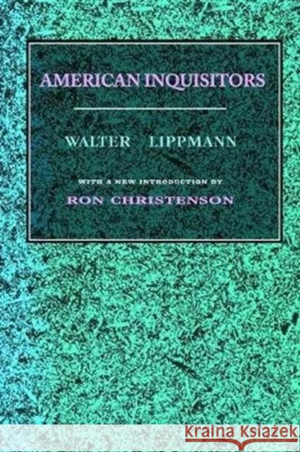 American Inquisitors Walter Lippmann 9781138518759 Routledge