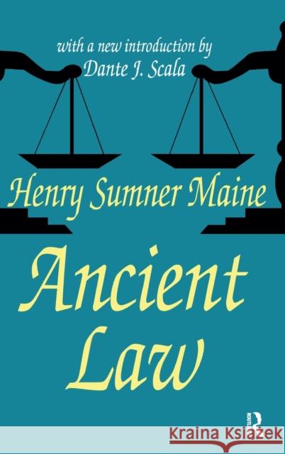 Ancient Law Sir Henry Sumner Maine Dante J. Scala 9781138518865