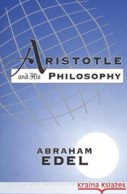 Aristotle and His Philosophy Abraham Edel 9781138518926 Taylor & Francis Ltd
