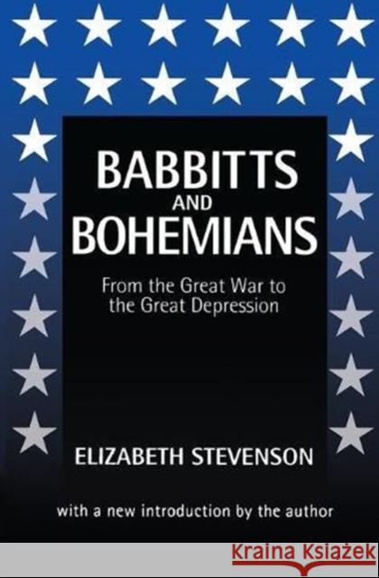 Babbitts and Bohemians from the Great War to the Great Depression: From the Great War to the Great Depression Stevenson, Elizabeth 9781138519176 Taylor and Francis