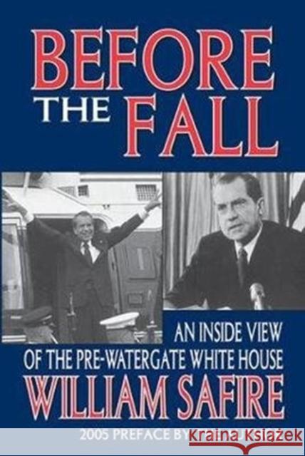 Before the Fall: An Inside View of the Pre-Watergate White House William Gardner 9781138519305