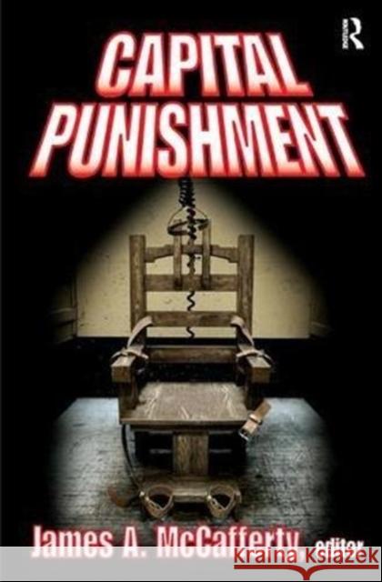 Capital Punishment James A. McCafferty 9781138519978 Routledge