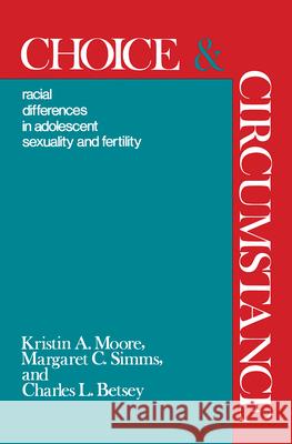 Choice and Circumstance Margaret C. Simms, Margaret C. Simms, Charles L. Betsy 9781138520448 Taylor & Francis