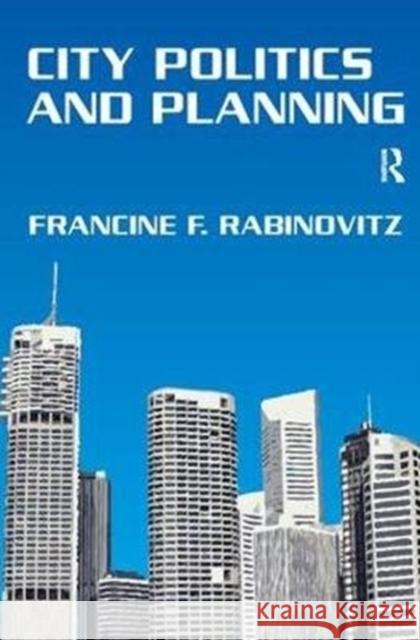 City Politics and Planning Irving Horowitz Francine Rabinovitz 9781138520523 Routledge