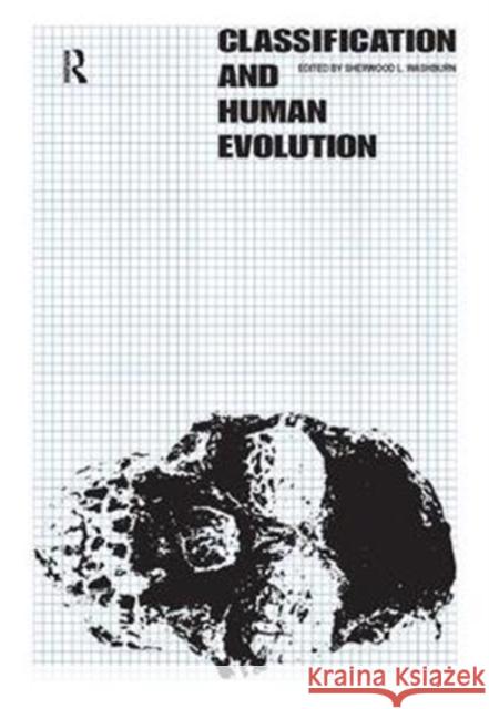 Classification and Human Evolution Sherwood L. Washburn 9781138520639 Routledge