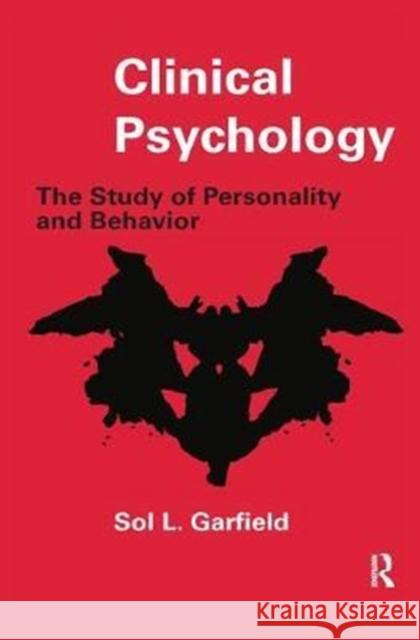 Clinical Psychology: The Study of Personality and Behavior Max Gluckman Sol L. Garfield 9781138520677 Routledge