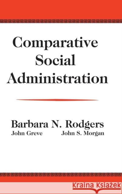 Comparative Social Administration John Greve 9781138520929