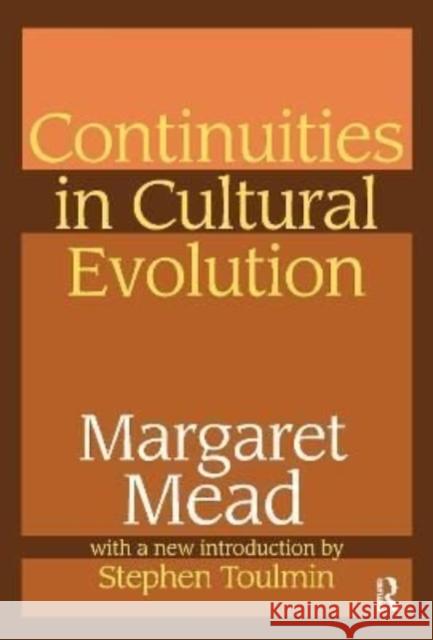 Continuities in Cultural Evolution Margaret Mead 9781138521186