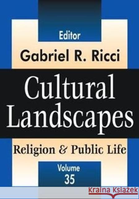 Cultural Landscapes: Religion and Public Life Gabriel R. Ricci 9781138521728 Routledge