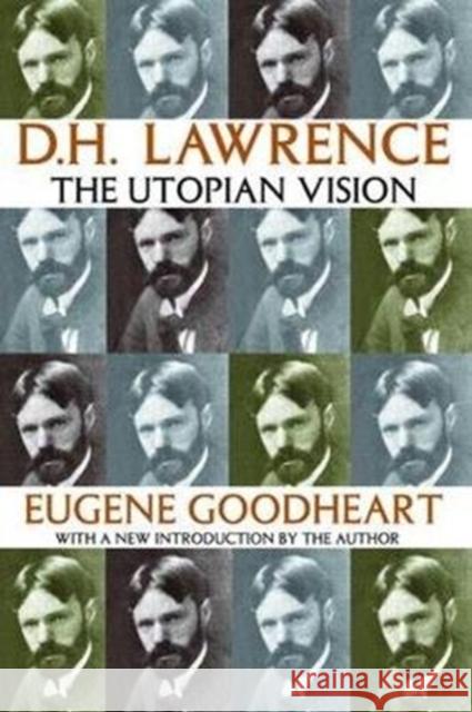 D.H. Lawrence: The Utopian Vision Eugene Goodheart 9781138521926 Routledge
