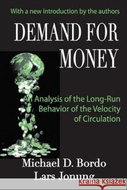 Demand for Money: An Analysis of the Long-Run Behavior of the Velocity of Circulation Lars Jonung 9781138522107 Routledge