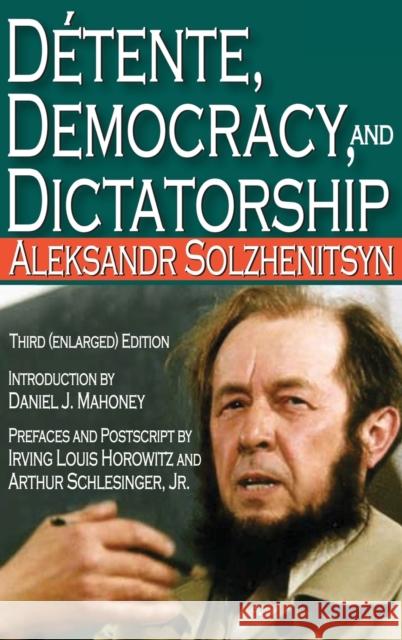 Detente, Democracy and Dictatorship Aleksandr Solzhenitsyn 9781138522268