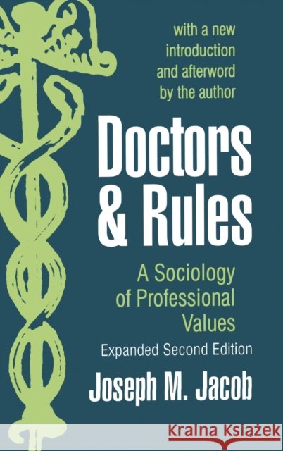 Doctors & Roles: A Sociology of Professional Values Jacob, Joseph M. 9781138522398