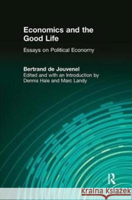 Economics and the Good Life: Essays on Political Economy Becker, Gary 9781138522626