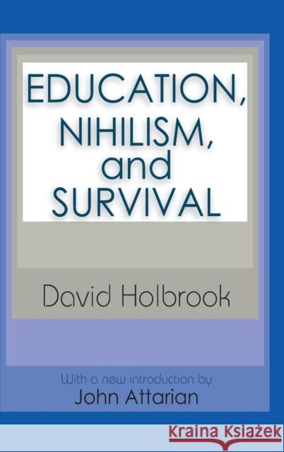 Education, Nihilism, and Survival Ernest Krausz 9781138522701