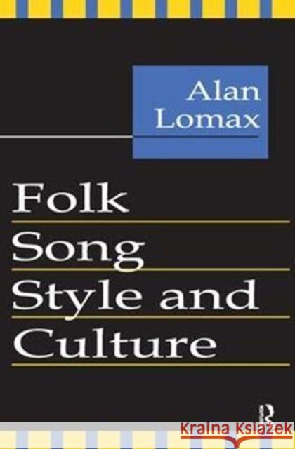 Folk Song Style and Culture Alan Lomax 9781138523623 Routledge