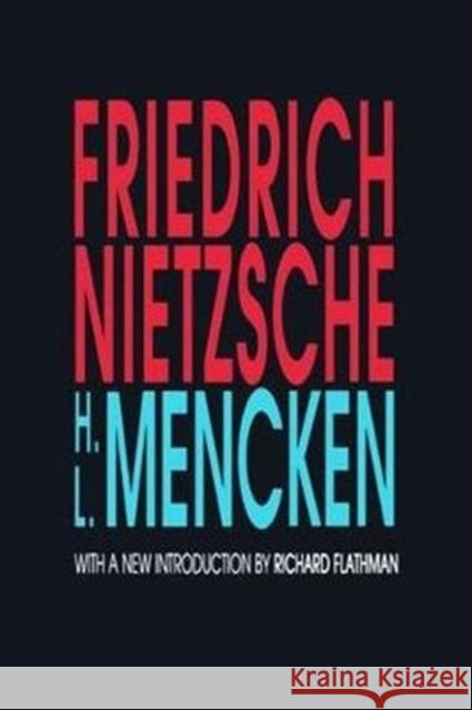 Friedrich Nietzsche: With a New Introduction by Richard Flathman Mencken, H. L. 9781138523883 Routledge