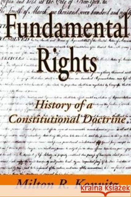 Fundamental Rights: History of a Constitutional Doctrine Milton Konvitz 9781138524033 Routledge