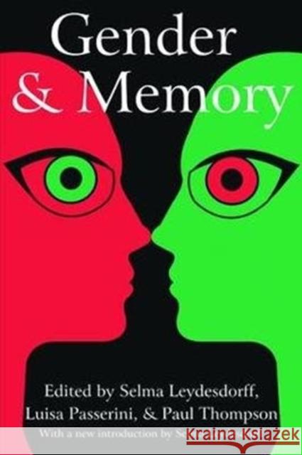 Gender and Memory: Memory and Narrative Series Passerini, Luisa 9781138524132