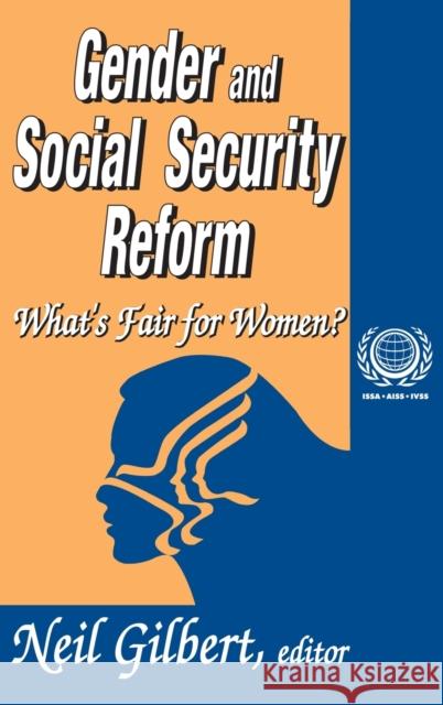 Gender and Social Security Reform: What's Fair for Women? Neil Gilbert 9781138524156 Routledge